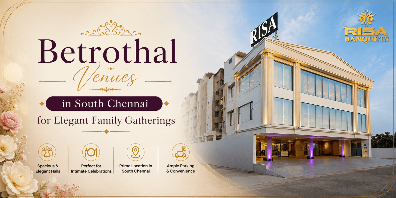 Betrothal Venues in South Chennai for Elegant Family Gatherings — Risa Banquets, ECR